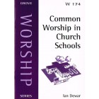Grove Worship - W174 Common Worship In Church Schools By Ian Dewar